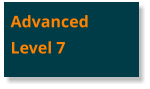 AdvancedLevel 7