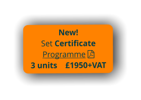 New! Set Certificate Programme 3 units    £1950+VAT