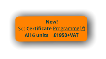 New! Set Certificate Programme All 6 units    £1950+VAT